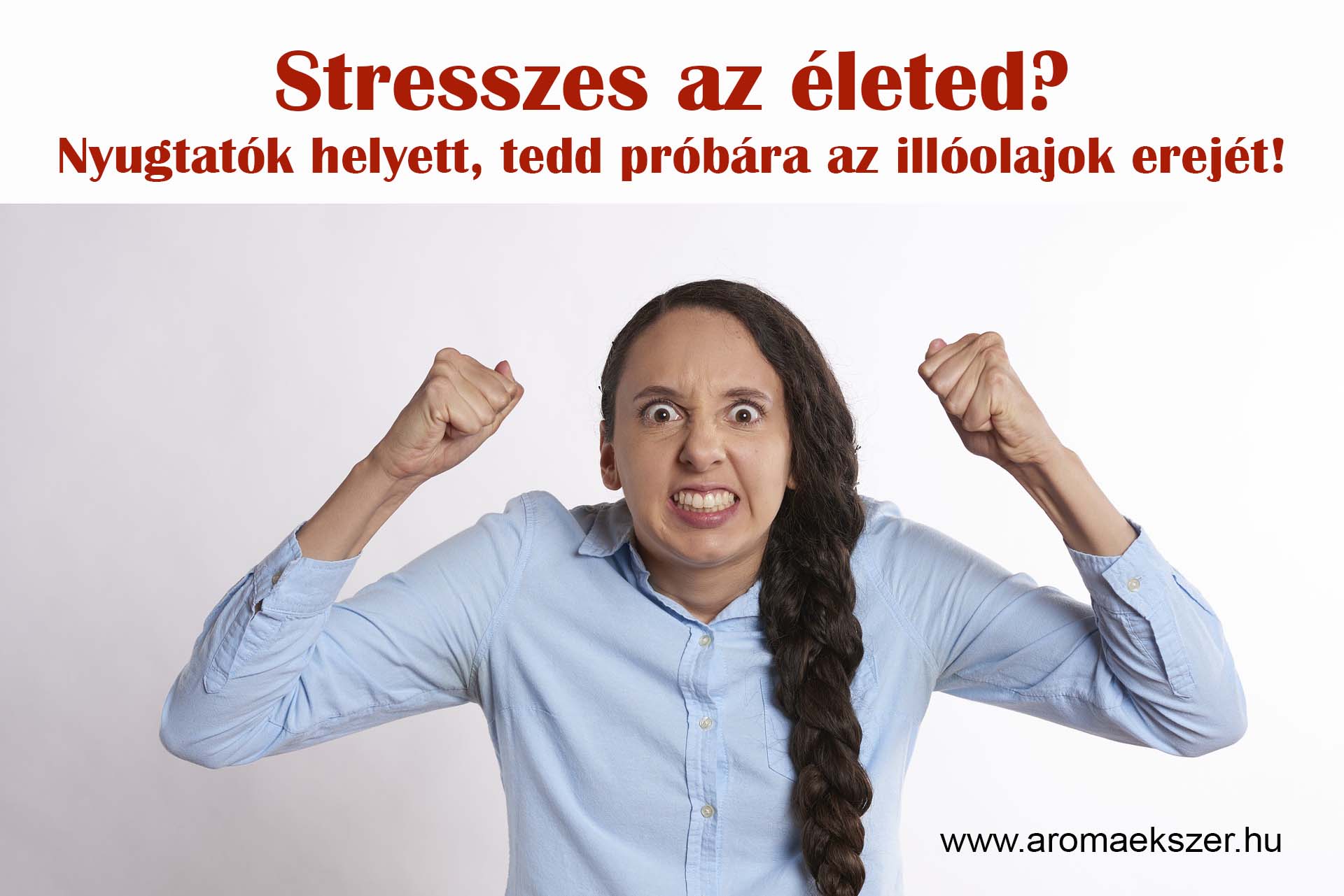 stresszes_az_eleted - aromaekszer.hu